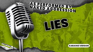 Lies - Naked Aggression - Karaoke