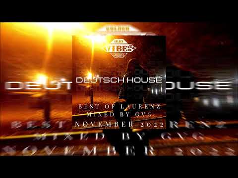 Die Liebe zur deutschen House Musik XXVIII | Best Of Laurenz mixed by GvG | November 2022 | GvG