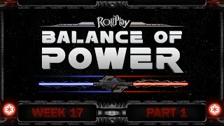 RollPlay Live: Balance of Power - Week 17, Part 1 (Dark Side 9)
