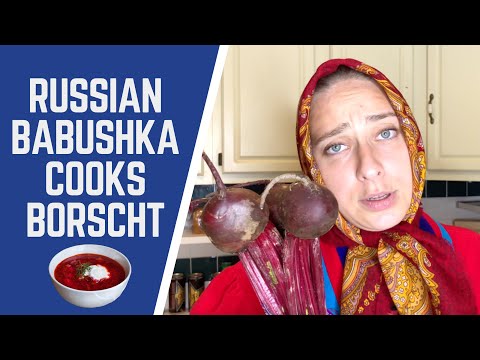 RUSSIAN BABUSHKA teaches how to make BORSCHT SOUP