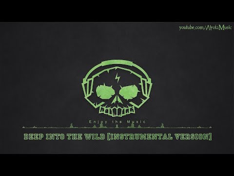 Deep Into The Wild [Instrumental Version] by Myra Granberg - [2010s Pop Music]