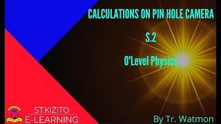 CALCULATIONS ON PIN HOLE CAMERA