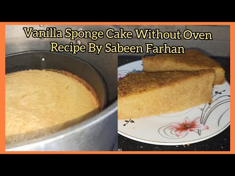 Vanilla Sponge Cake Without Oven Recipe By Sabeen Farhan
