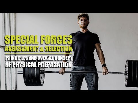 Pro's Guide to Special Forces Assessment & Selection | Physical Preparation  & Overall Concept