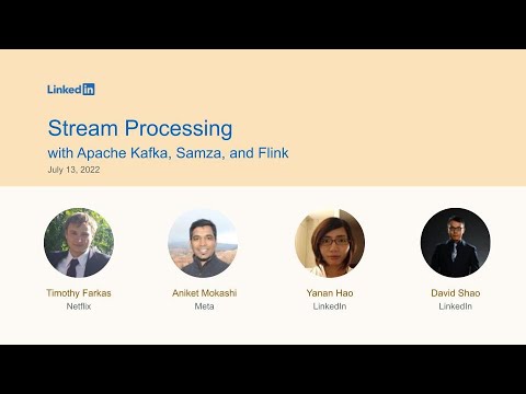 Stream Processing Meetup with Apache Kafka, Samza, and Flink (July 2022)