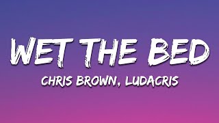 Chris Brown - Wet The Bed (Lyrics) feat. Ludacris