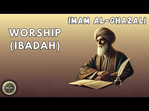 Imam al-Ghazali - Worship Ibadah