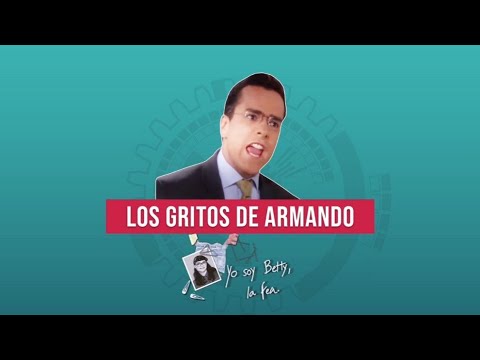 Los gritos de Armando Mendoza | Yo soy Betty, la fea