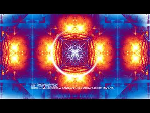The Sharpshooters [Evil Cowards vs. Bjork vs. DJ Shadow & Roots Manuva vs. Kasabian]