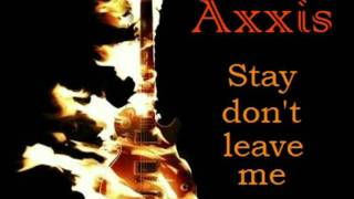 Axxis   Stay don&#39;t leave me