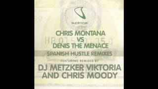 Chris Montana vs Denis The Menace - Spanish Hustle (Chris Moody Remix)