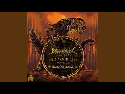 End Your Life (feat. Nysrok Infernalien)