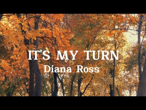 DIANA ROSS - IT'S MY TURN w/Lyrics