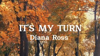 DIANA ROSS - IT'S MY TURN w/Lyrics