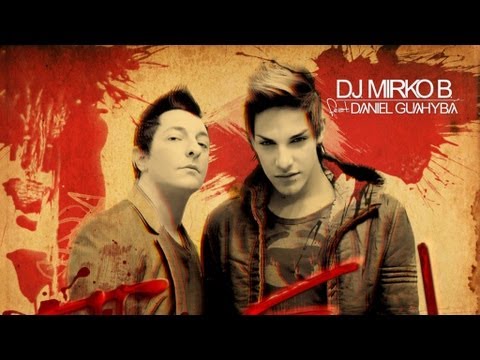 D.J. MIRKO B. & DANIEL GUAHYBA -THE END - (Official video)