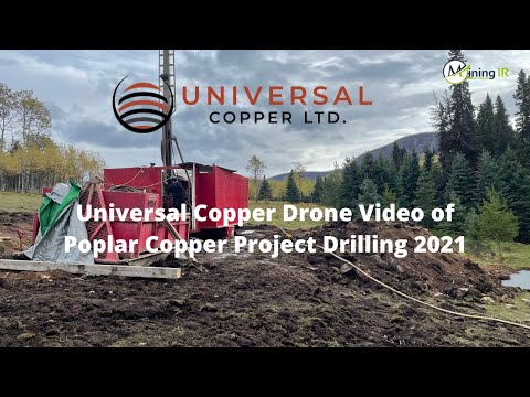Universal Copper Drone Video of Poplar Copper Project Drilling 2021