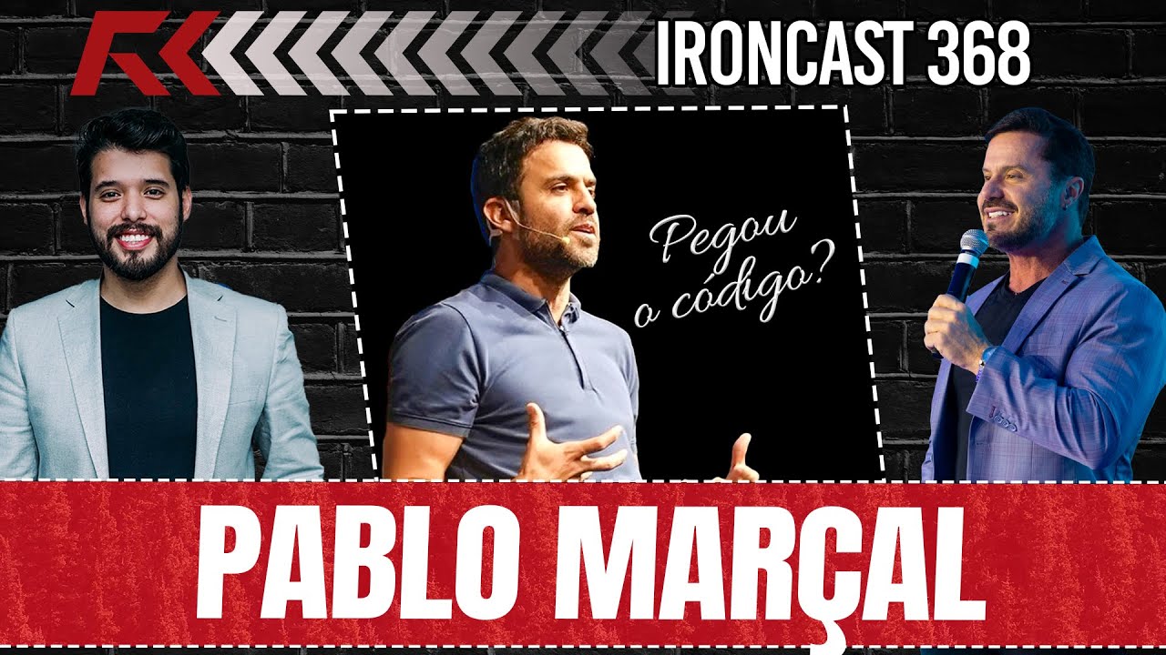 PABLO MARÇAL (MENTE MILIONÁRIA) PEGOU O CÓDIGO? - IRONCAST 368