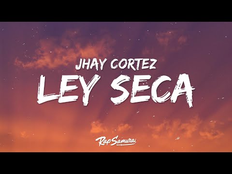 Jhay Cortez, Anuel AA - Ley Seca  (Letra / Lyrics)