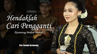 Download lagu Hendaklah Cari Pengganti - New Normal Keroncong Modern (Cover ) mp3
