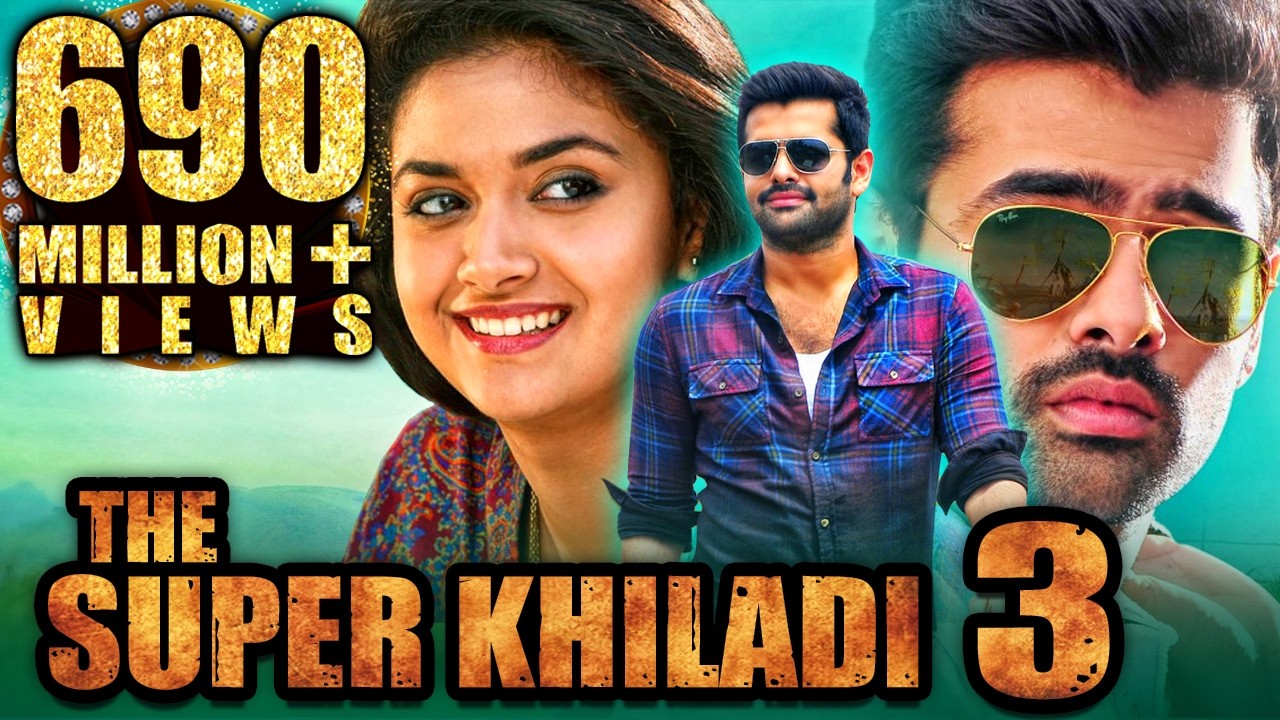 The Super Khiladi 3 (Nenu Sailaja) Telugu Hindi Dubbed Full Movie | Ram Pothineni, Keerthy Suresh