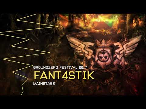 Fant4stik at Mainstage | Ground Zero Festival 2017 - Underworld