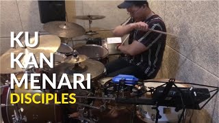 Ku Kan Menari (Disciples Version) Drum Cover