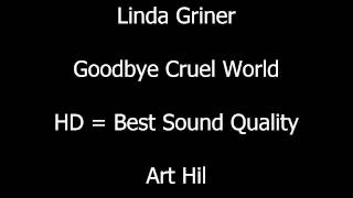 Linda Griner - Goodbye Cruel World