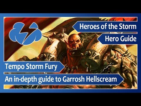 Tempo Storm Fury – An in-depth guide to Garrosh – Heroes of the Storm