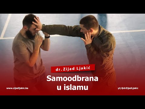 SAMOODBRANA U ISLAMU - dr. Zijad Ljakić