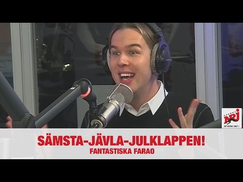 [FARAO] SÄMSTA-JÄVLA-JULKAPPEN! - NRJ SWEDEN