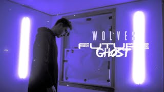 Future Ghost - Wolves (Official Music Video)