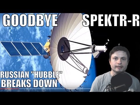 Russian "Hubble" Broke Down - Goodbye Spektr-R