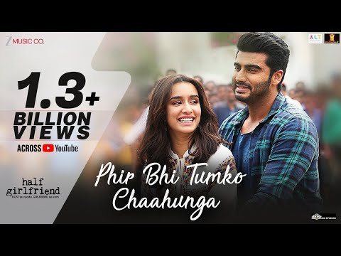 Phir Bhi Tumko Chaahunga - Full Song | Arijit Singh | Arjun Kapoor & Shraddha Kapoor | Mithoon