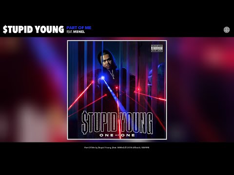 $tupid Young - Part Of Me (Audio) (feat. MBNel)