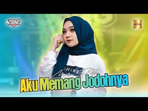 Mira Putri ft Ageng Musik - Aku Memang Jodohnya (Official Live Music)