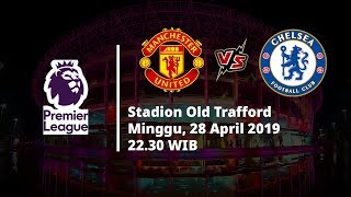 Video Live Streaming dan Jadwal Manchester United Vs Chelsea, Via MAXStream beIN Sport
