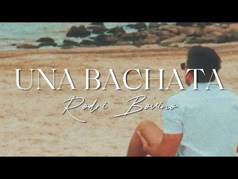 Rodri Bovino - Una Bachata (Visualizer Oficial)