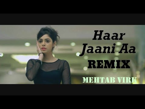 Haar Jaani Aa Remix