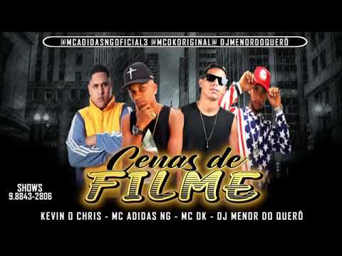 Kevin O Cris Adidas Ng Dj Menor Do Quero Mc Dk - Cenas De Filme / Música Nova 2019
