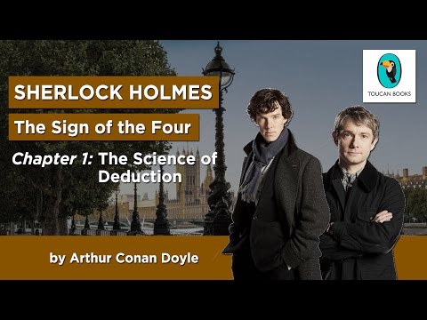 Sherlock Holmes: THE SIGN OF THE FOUR - AudioBook - Chapter 1: The Science of Deduction