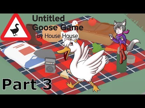 Let's Play - Untitled Goose Game - Part 3