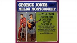 George Jones and Melba Montgomery - Don't Go