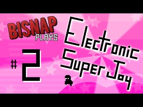 Bisnap Plays Electronic Super Joy - Episode 2