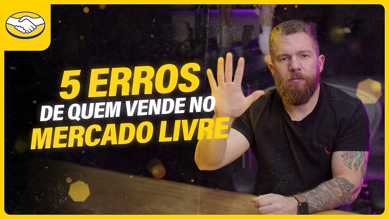 5 ERROS MAIS COMETIDOS ao começar no MERCADO LIVRE + Dica bônus