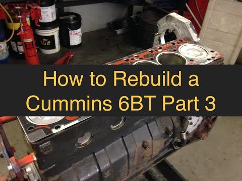 Part 3 - How to Rebuild a Cummins Diesel 12 valve 5.9L 6BT Engine