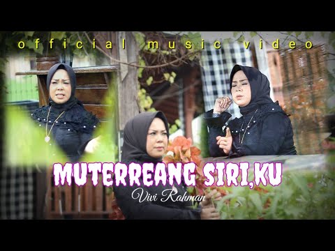 🔰 MUTERREANG SIRIKU 🔰 VIVI RAHMAN official music video