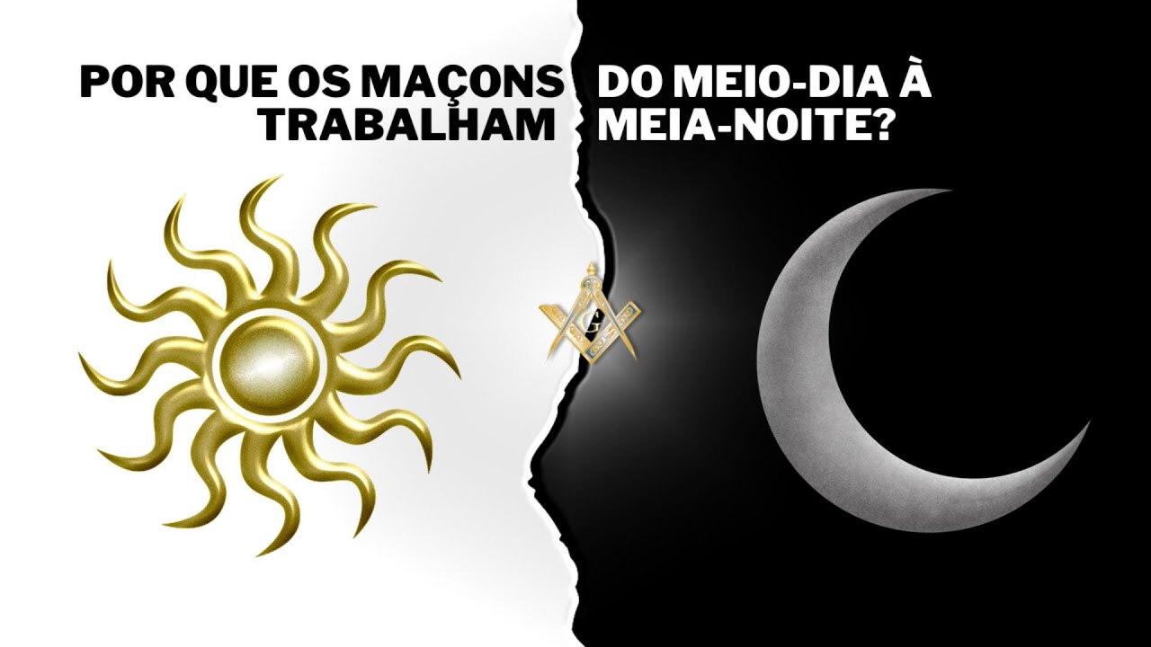 POR QUE OS MAÇONS TRABALHAM DO MEIO-DIA À MEIA-NOITE?