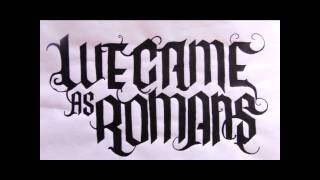 We Came As Romans - Cast The First Stone