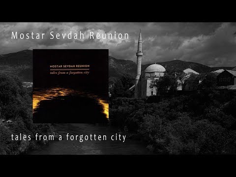 Mostar Sevdah Reunion, 05 Emina - Tales from a forgotten city