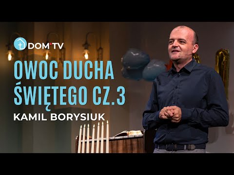 OWOC DUCHA ŚWIĘTEGO CZ.3 // Kamil Borysiuk